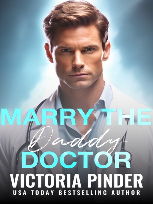 Title details for Marry the Daddy Doctor by Victoria Pinder - Available